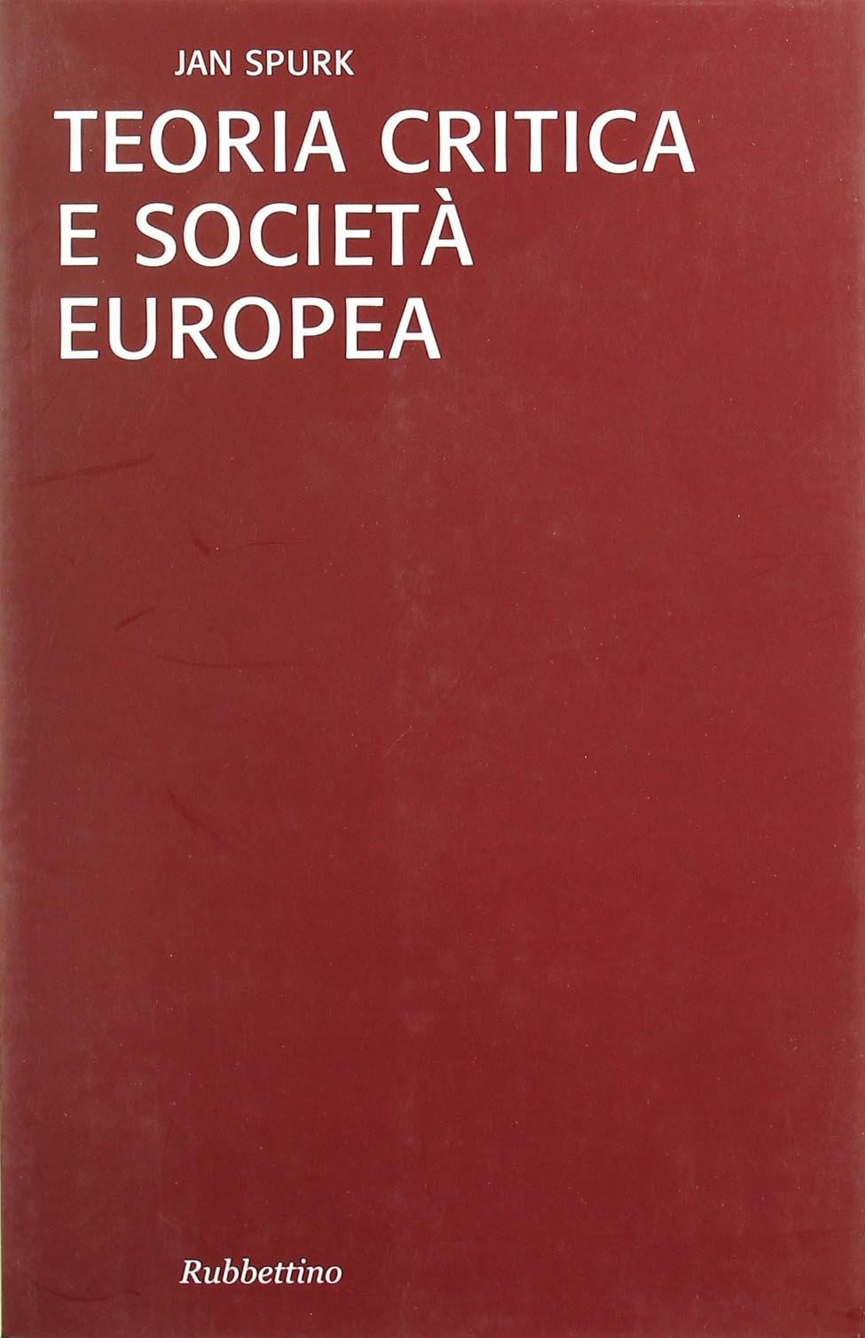 Teoria critica e società europea Social Sciences
