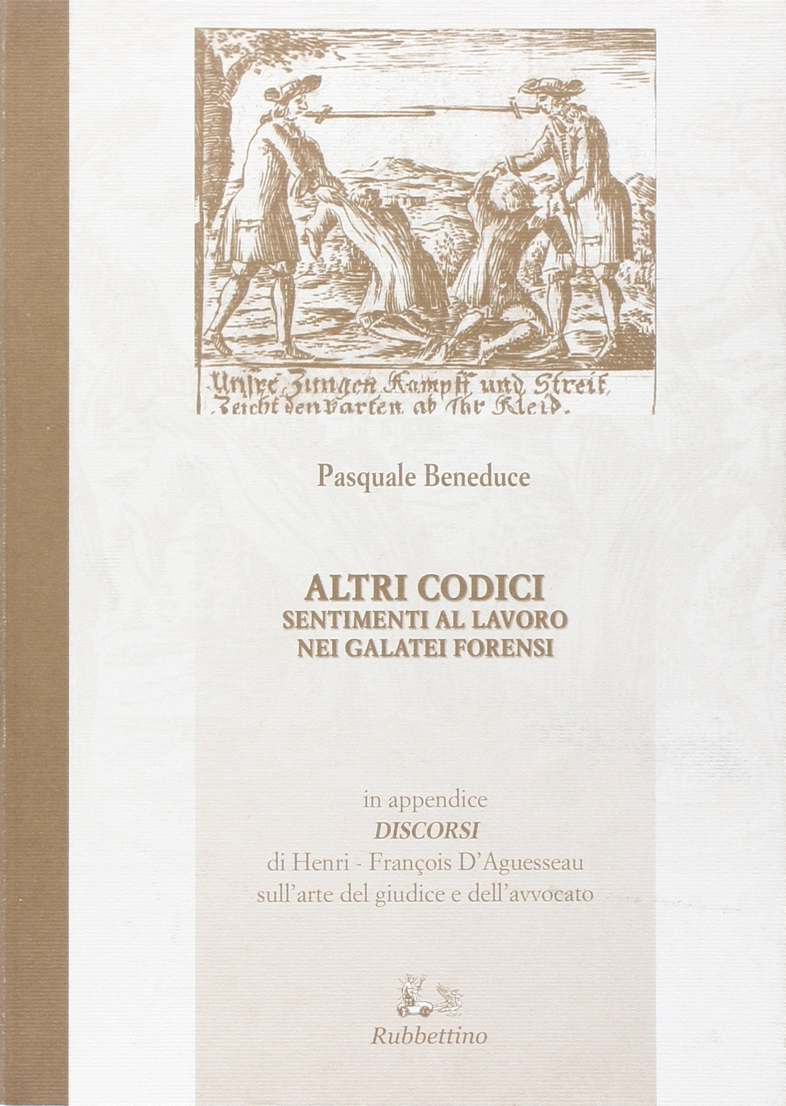 Altri codici. Sentimenti al lavoro nei galatei forensi book