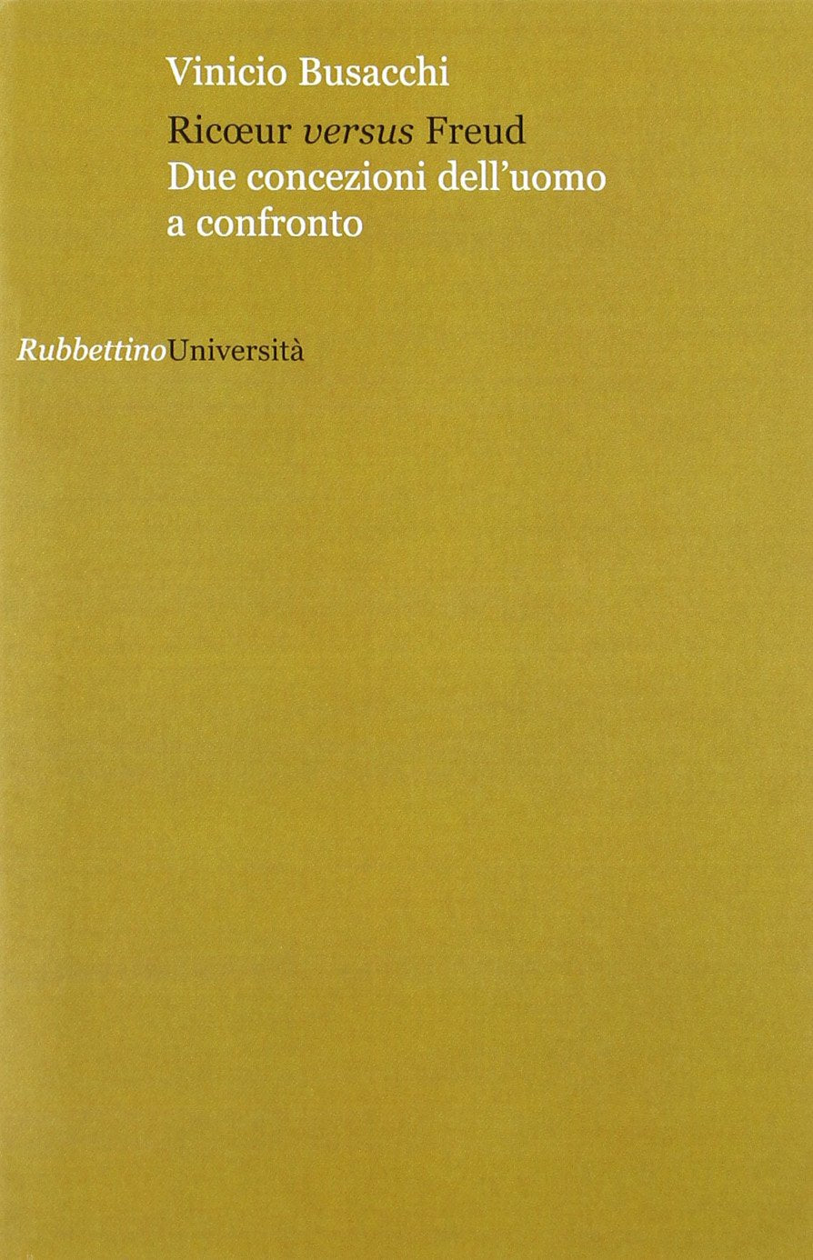 Ricoeur versus Freud. Due concezioni dell'uomo a confronto (Università) Philosophy