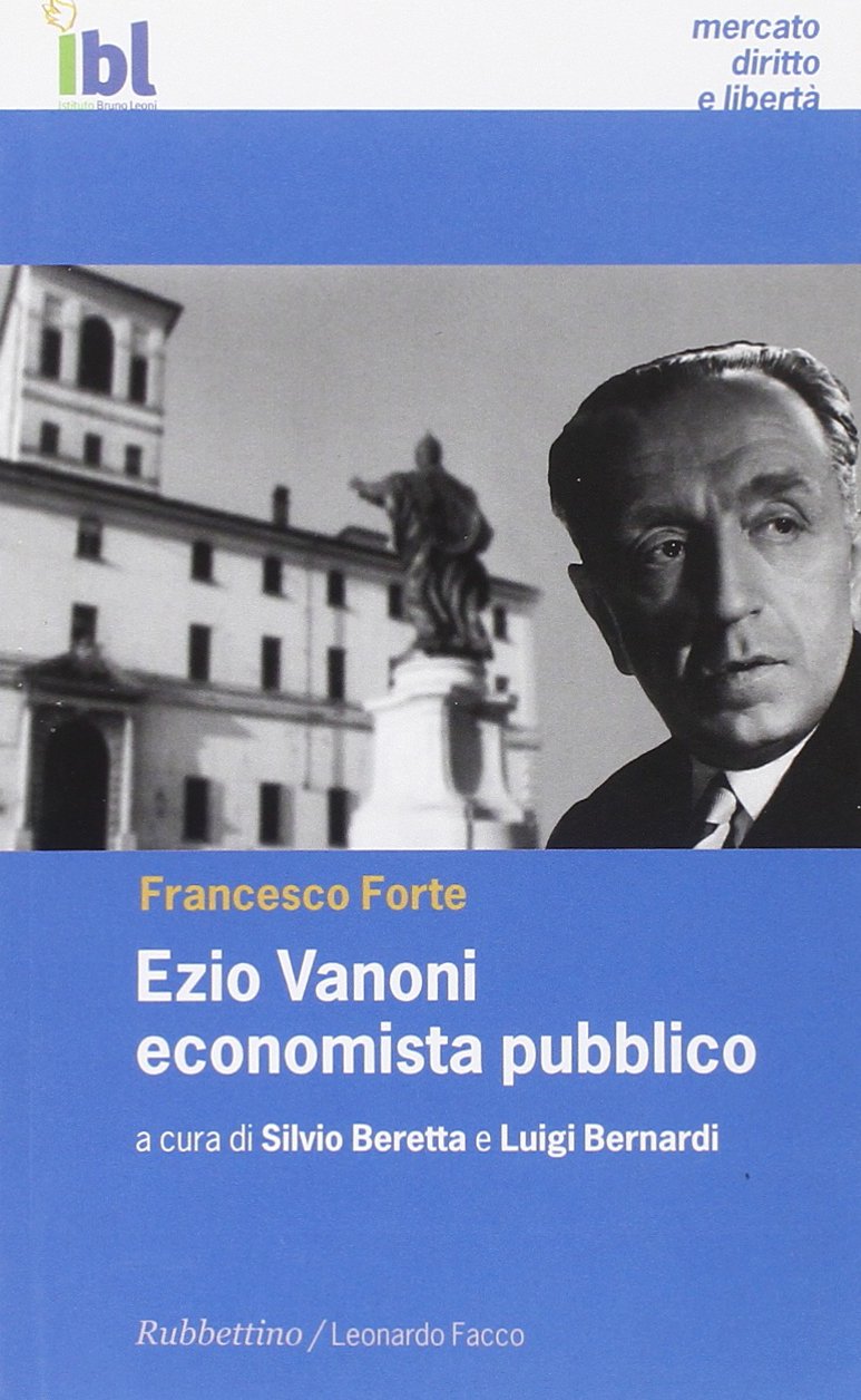 Ezio Vanoni economista pubblico (Mercato, Diritto e Libertà) Memories