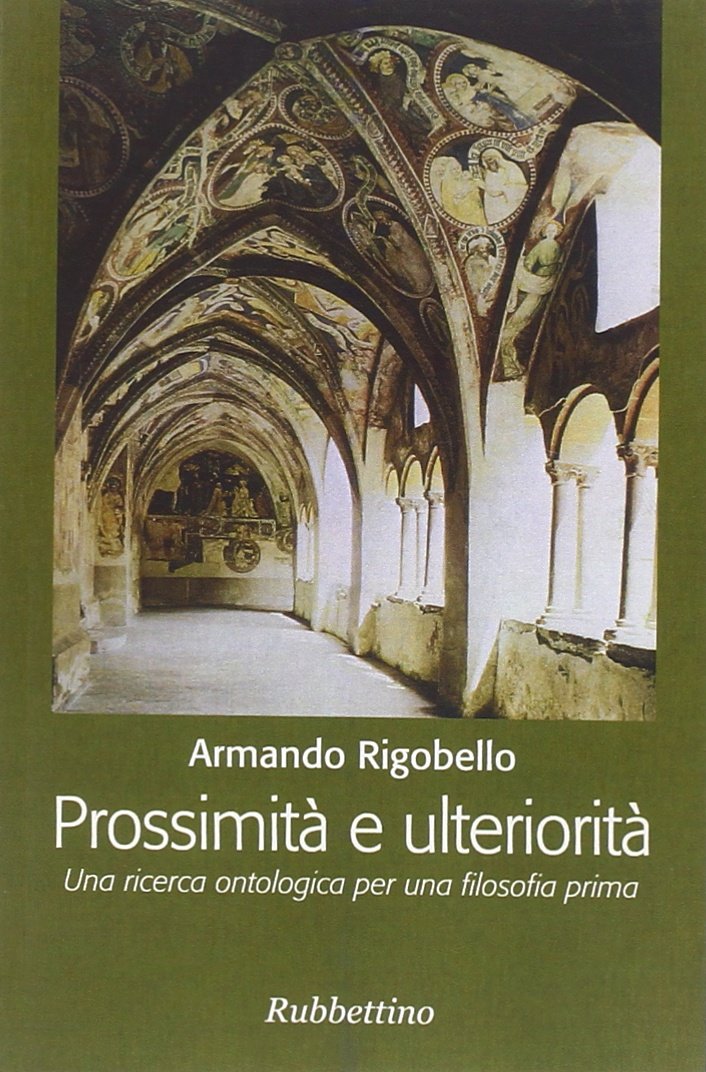 Prossimità e ulteriorità. Una ricerca ontologica per una filosofia prima book