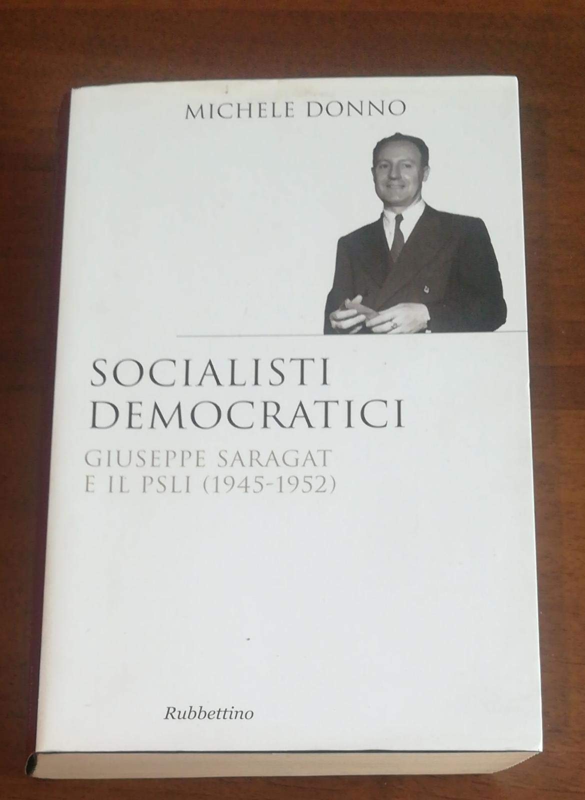 Socialisti democratici. Giuseppe Saragat e il PSLI (1945-1952) book