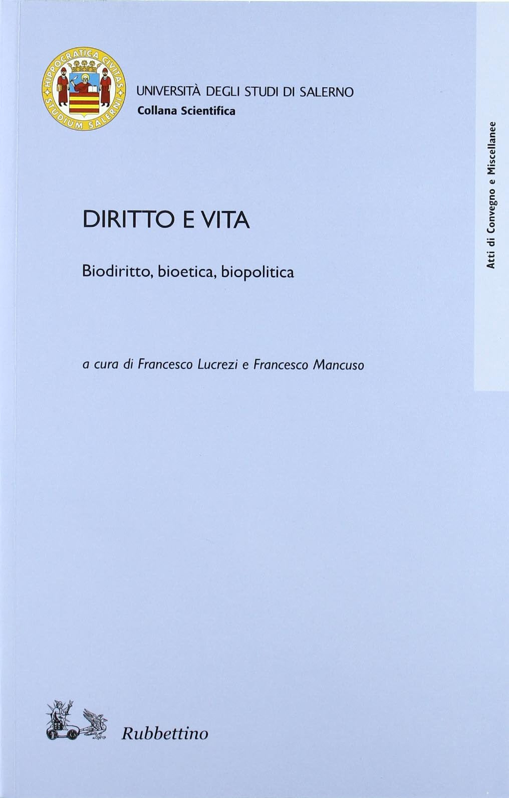 Diritto e vita. Biodiritto, bioetica, biopolitica book