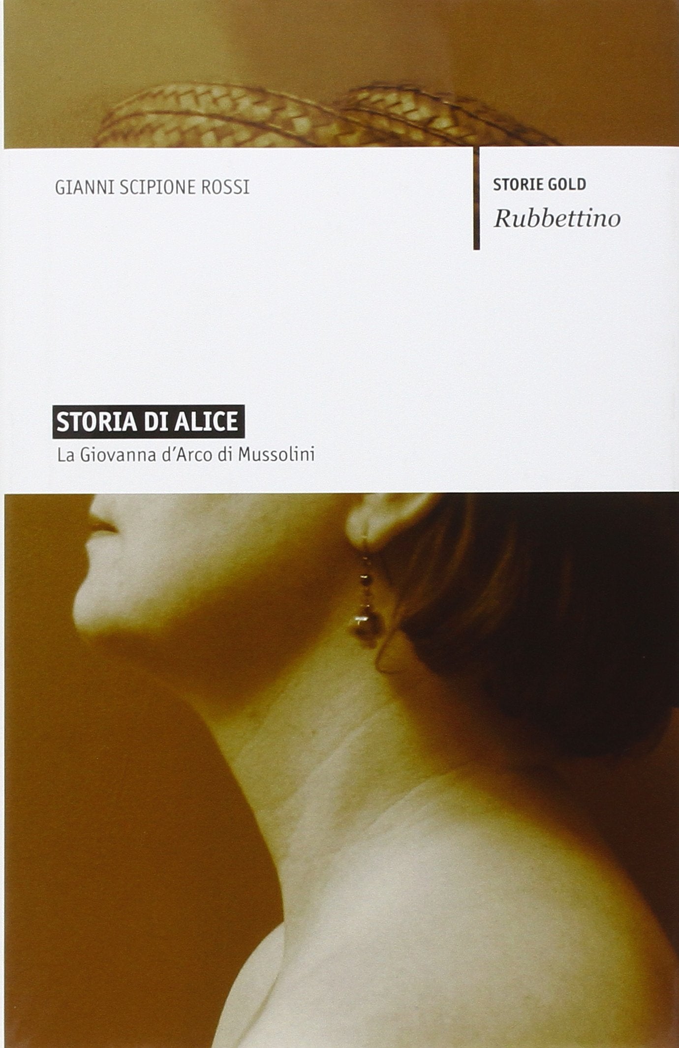 Storia di Alice. La Giovanna d'Arco di Mussolini book