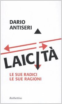 Laicità. Le sue radici, le sue ragioni book