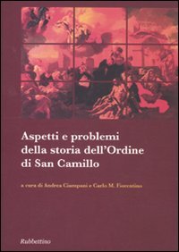 Aspetti e problemi della storia dell'ordine di San Camillo (Collana storia dell'ordine di San Camillo) Philosophy