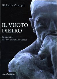 Il vuoto dietro. Esercizi di anticriminologia book