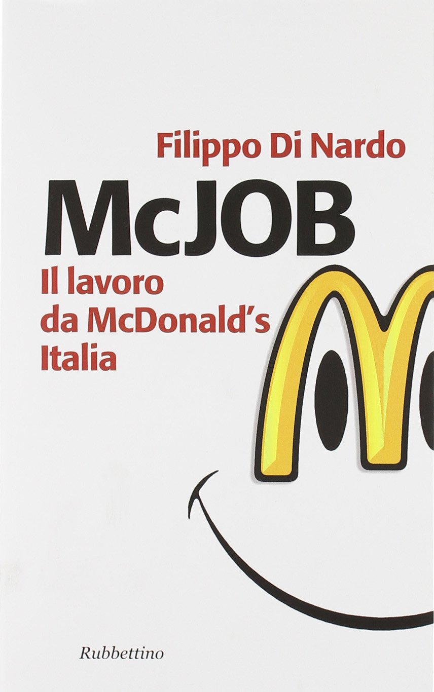 McJob. Il lavoro da McDonald's Italia (Problemi aperti) Social Sciences