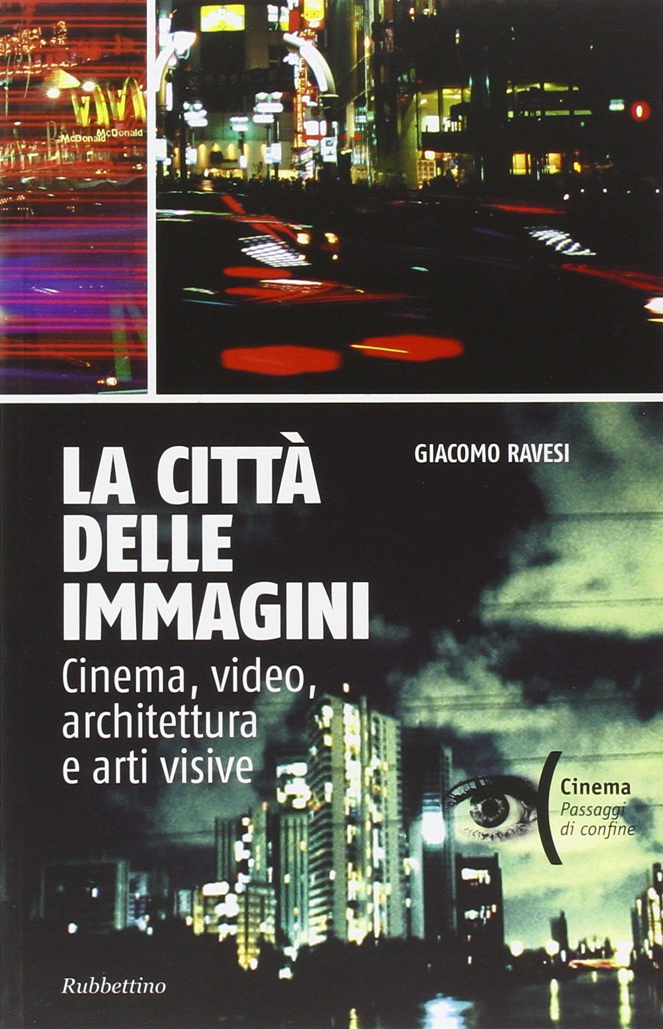 La città delle immagini. Cinema, video, architettura e arti visive book