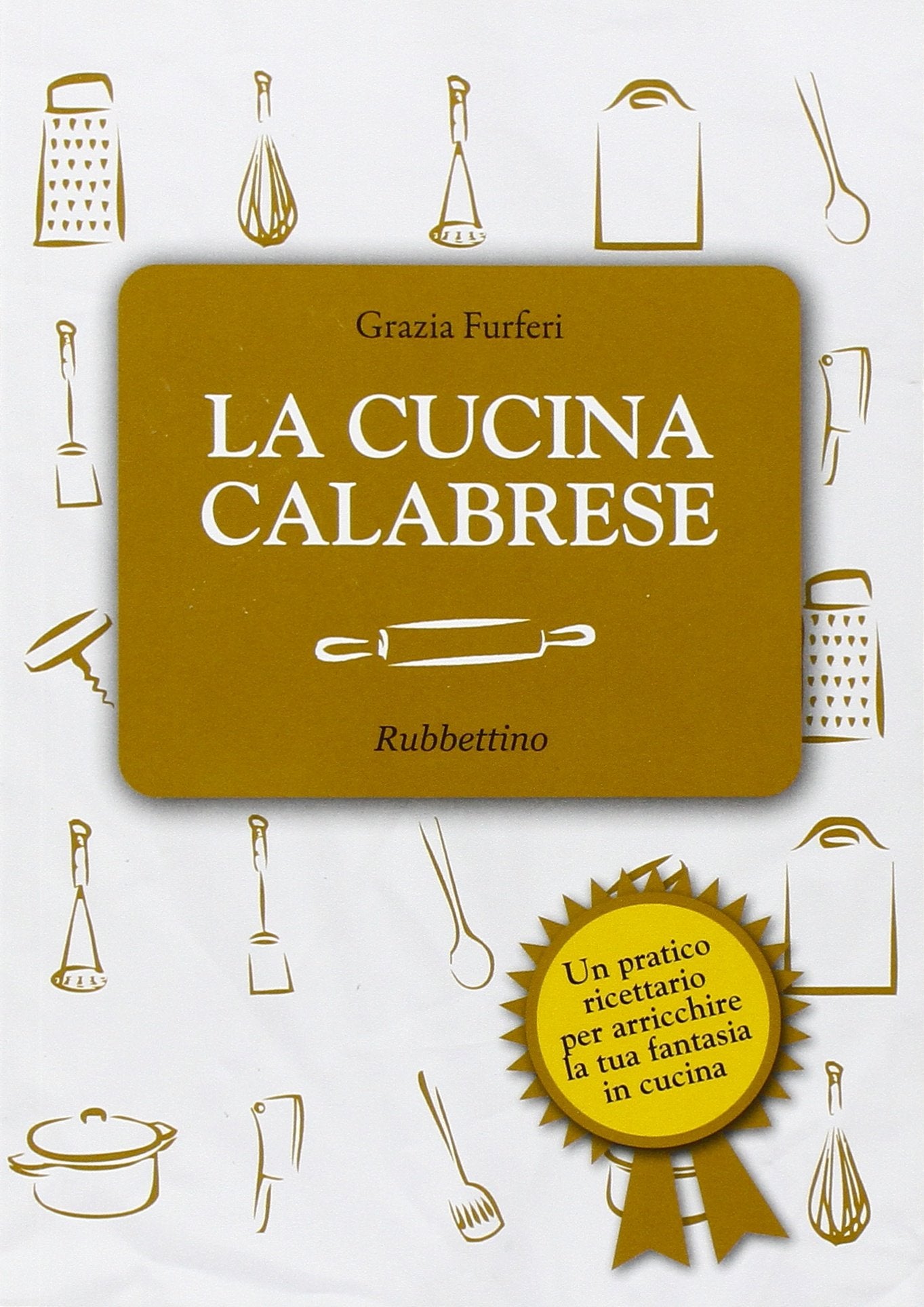 La cucina calabrese Leisure, Home & Garden