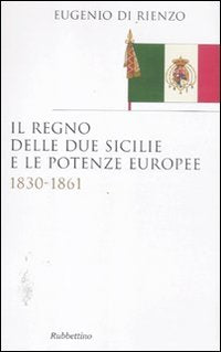 Il Regno delle Due Sicilie e le potenze europee. 1830-1861 book