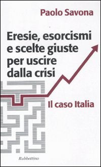 Eresie, esorcismi e scelte giuste per uscire dalla crisi. Il caso Italia book