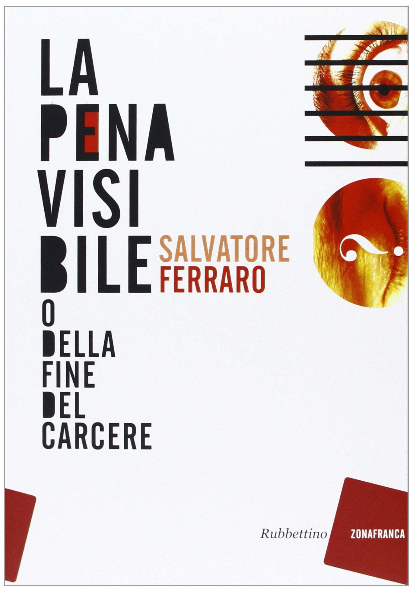 La pena visibile (o della fine del carcere) book