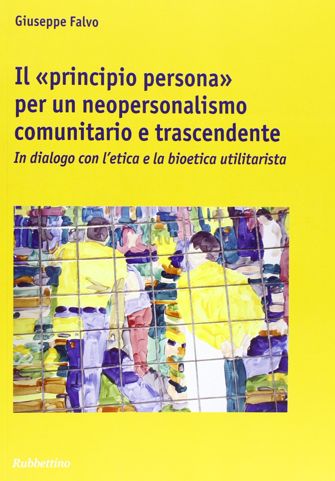 Il principio persona per un neopersonalismo comunitario e trascendente Philosophy