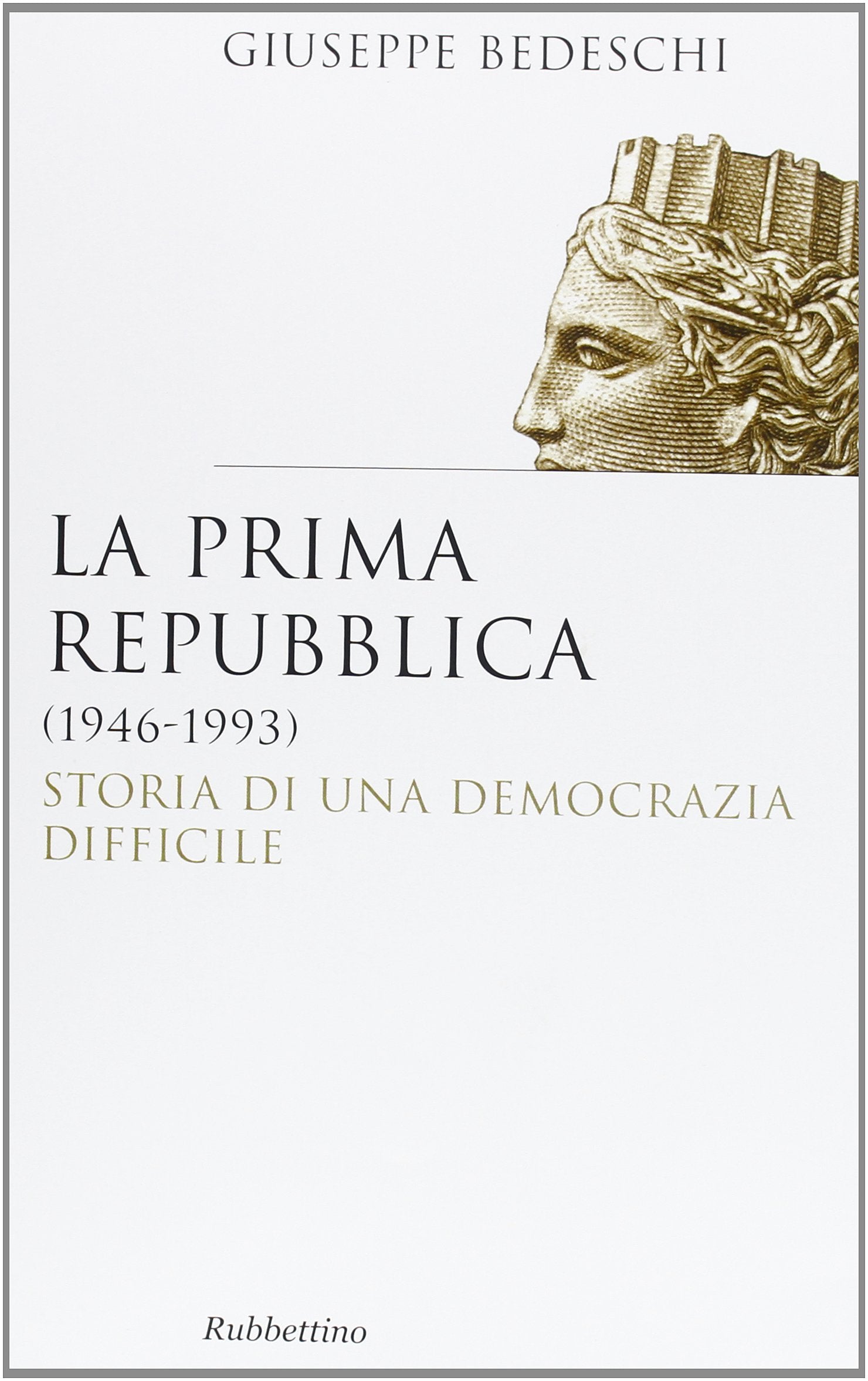 La prima Repubblica (1946-1993). Storia di una democrazia difficile book