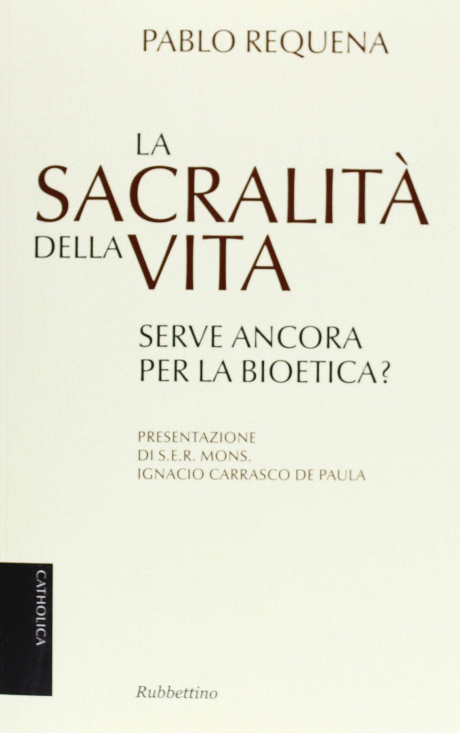 La sacralità della vita serve ancora per la bioetica? Books