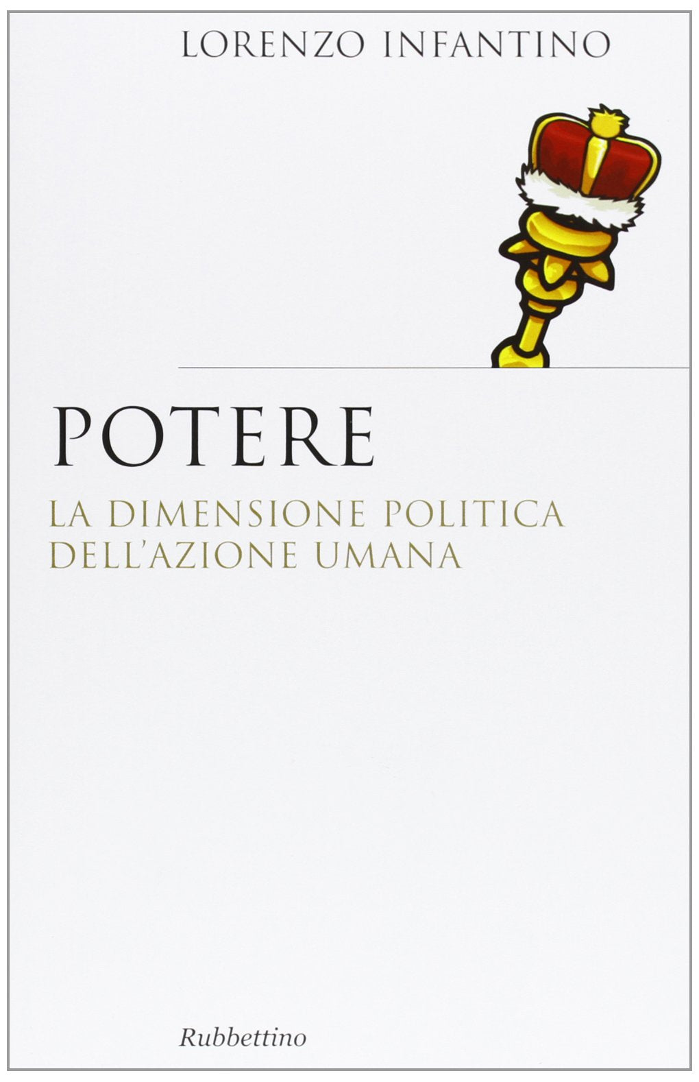 Potere. La dimensione politica dell'azione umana book