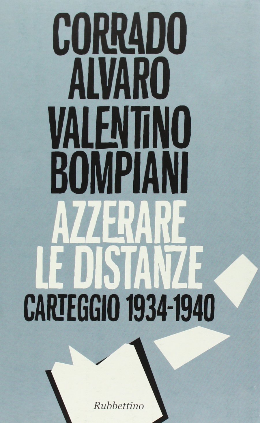 Azzerare le distanze. Carteggio 1934-1940 book