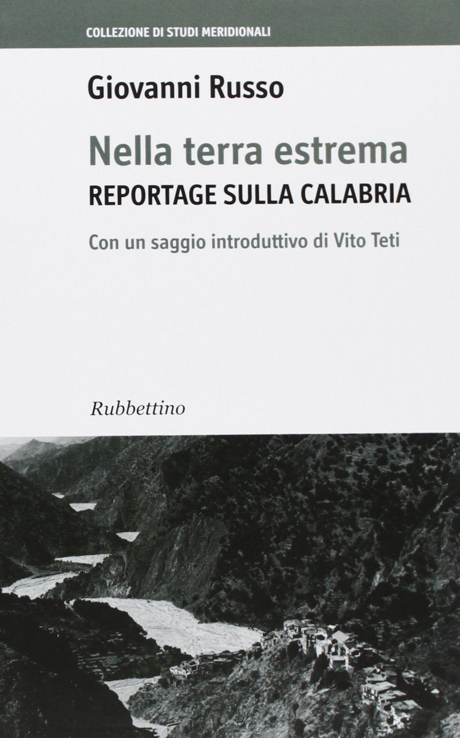 Nella terra estrema. Reportage sulla Calabria book