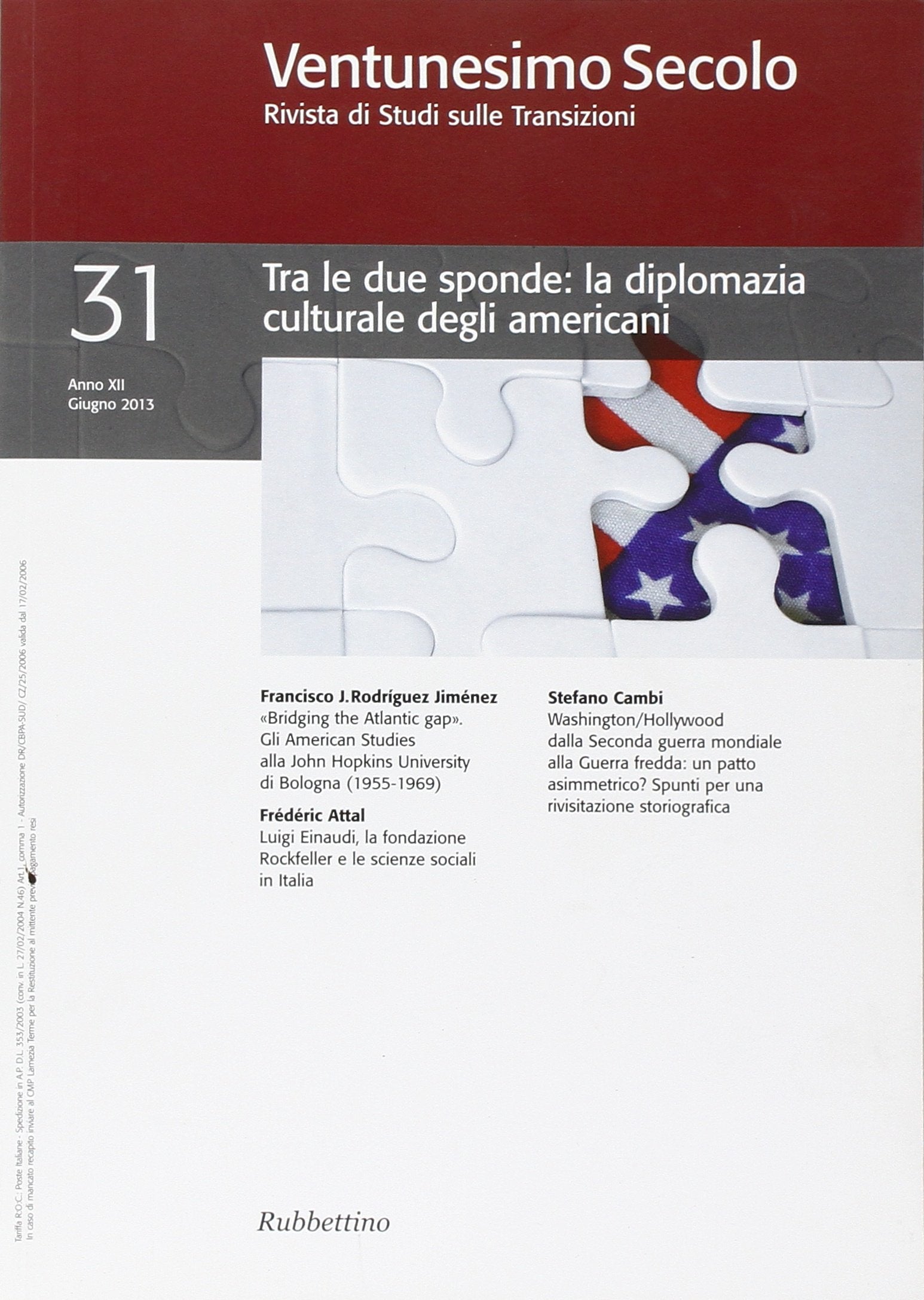 Ventunesimo secolo. Rivista di studi sulle transizioni. Tra le due sponde: la diplomazia culturale degli americani (Vol. 31) Reference Books