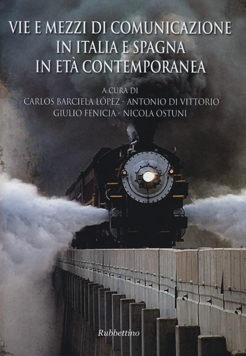 Vie e mezzi di comunicazione in Italia e Spagna in età contemporanea Business, Finance & Career