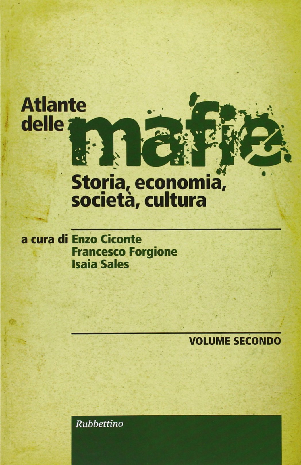 Atlante delle mafie. Storia, economia, società, cultura Social Sciences
