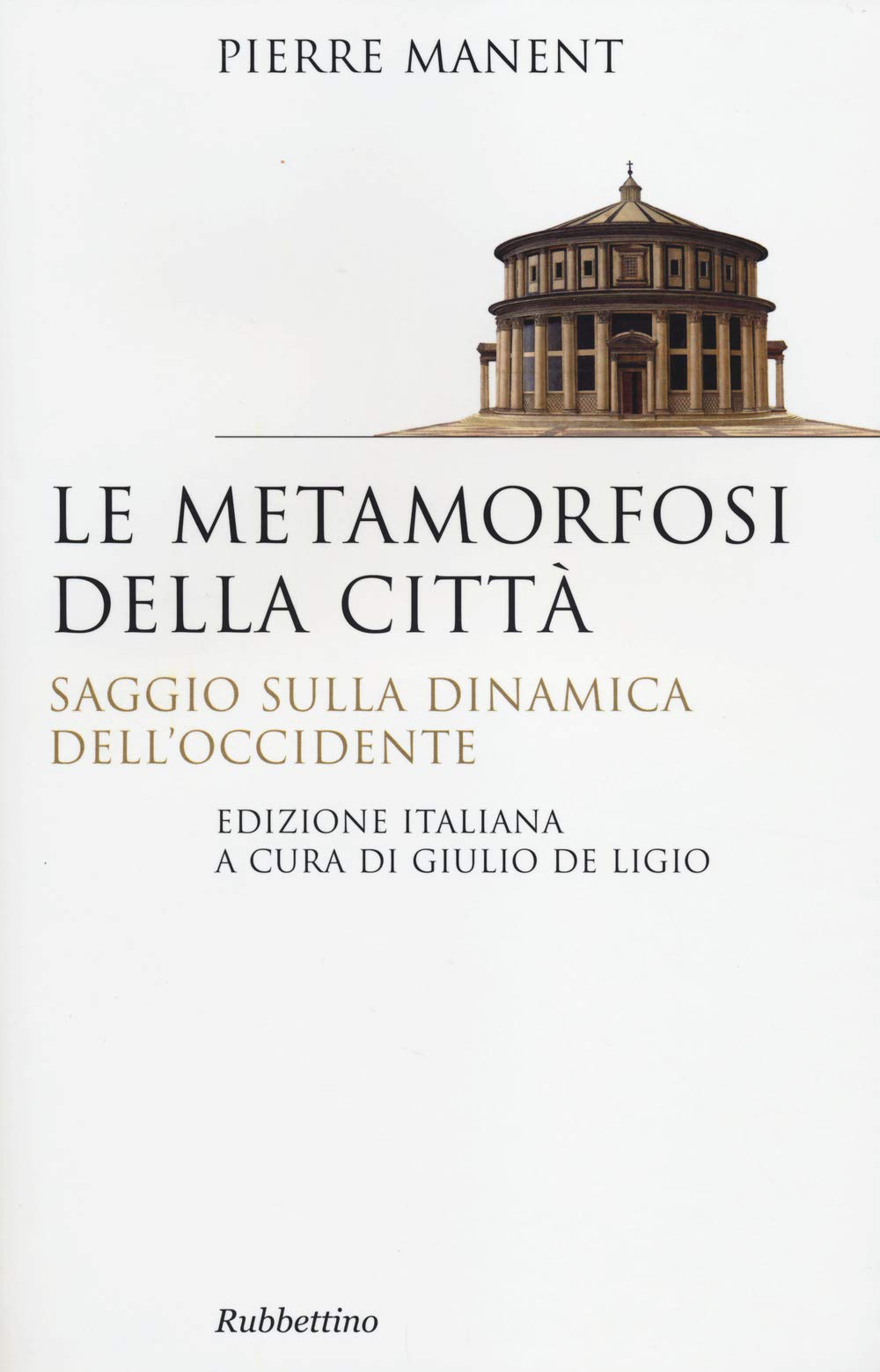 Le metamorfosi della città. Saggio sulla dinamica dell'Occidente Philosophy