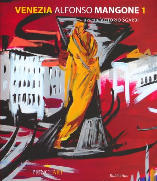 Venezia. Alfonso Mangone. Ediz. illustrata (Vol. 1) Film, Art & Culture