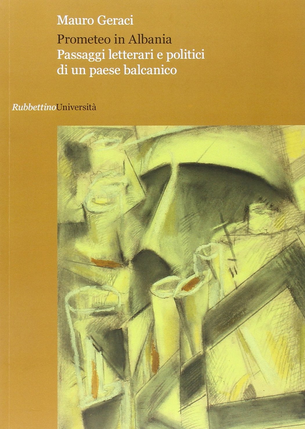 Prometeo in Albania. Passaggi letterari e politici di un paese balcanico (Università) Contemporary literature Books