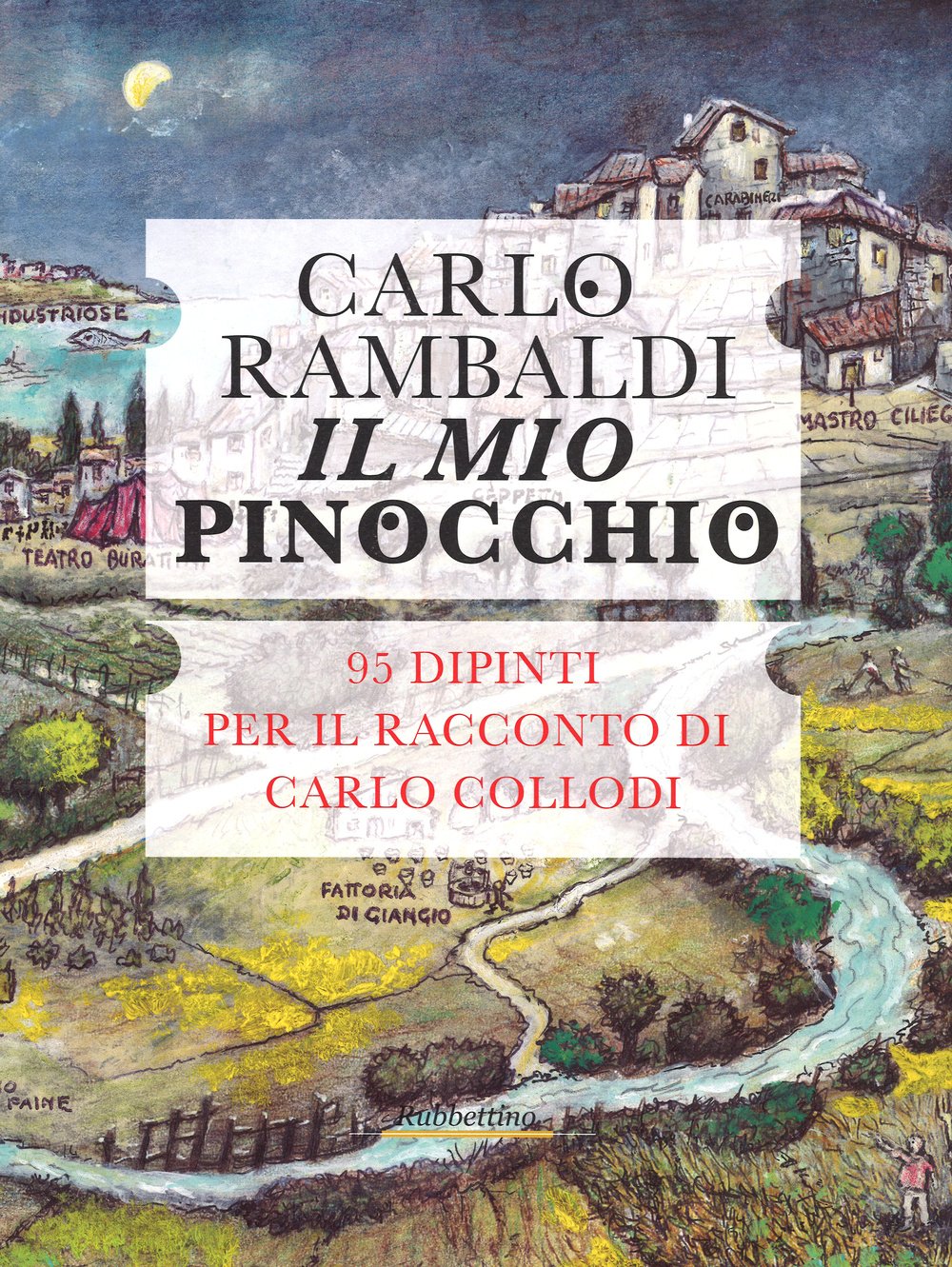 Il mio Pinocchio. 95 dipinti per il racconto di Carlo Collodi. Ediz. illustrata (Le strenne) Film, Art & Culture