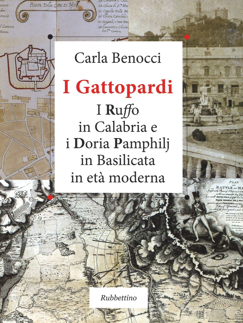 I Gattopardi. I Ruffo in Calabria e i Doria Pamphilj in Basilicata in età moderna. Ediz. illustrata (Le strenne) Politics & History