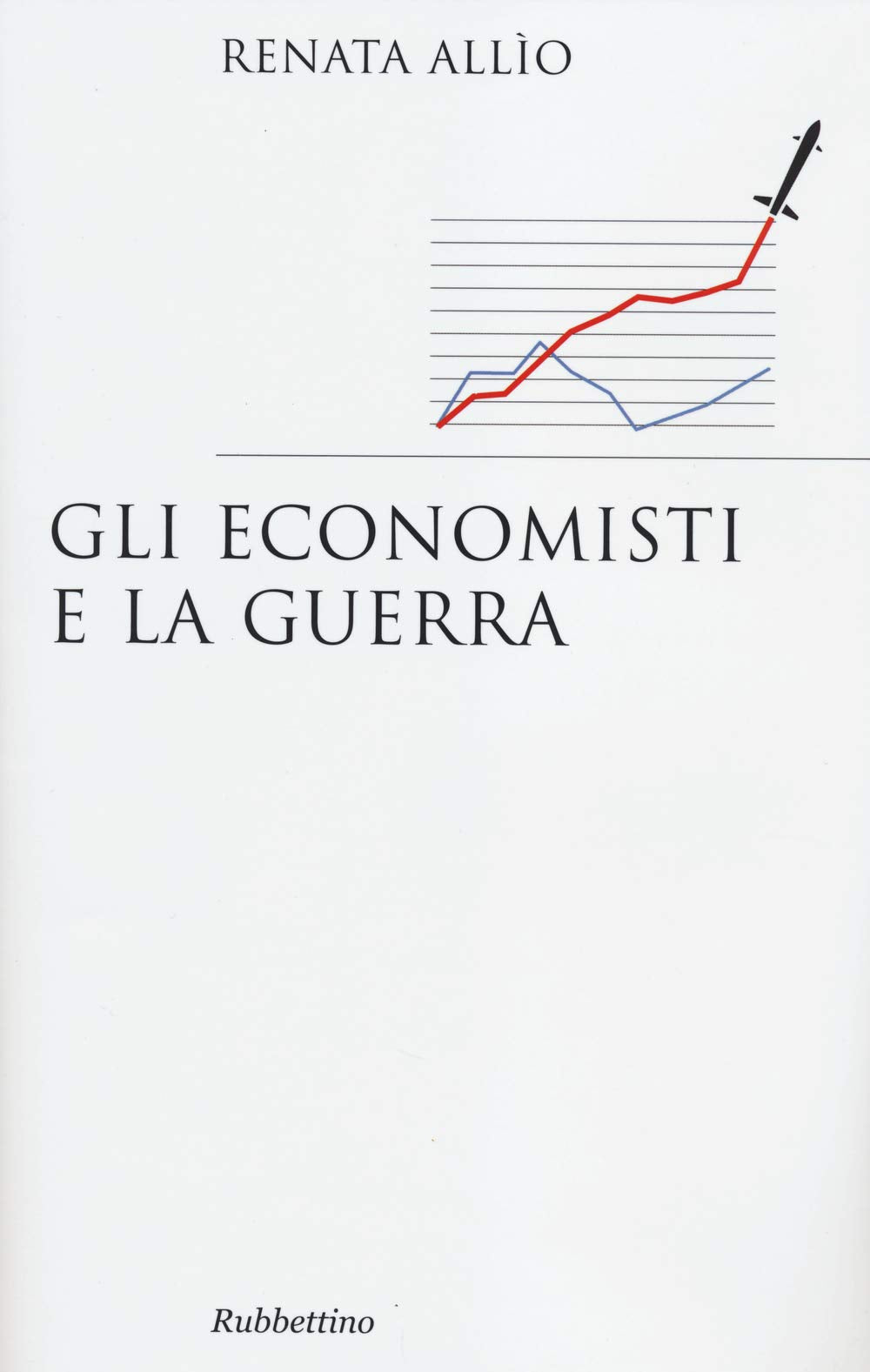 Gli economisti e la guerra Business, Finance & Career