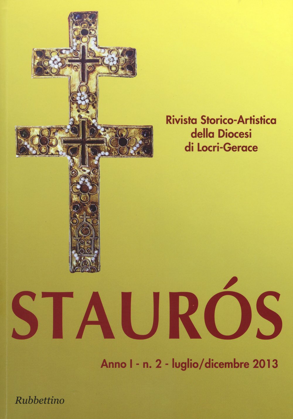 Staurós. Rivista storico-artistica della diocesi di Locri-Gerace (2013) (Vol. 2) (Le riviste) Film, Art & Culture