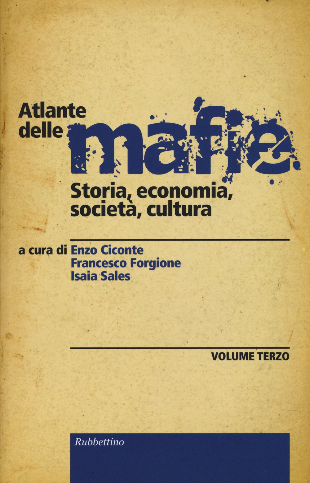 Atlante delle mafie. Storia, economia, società, cultura (Vol. 3) book