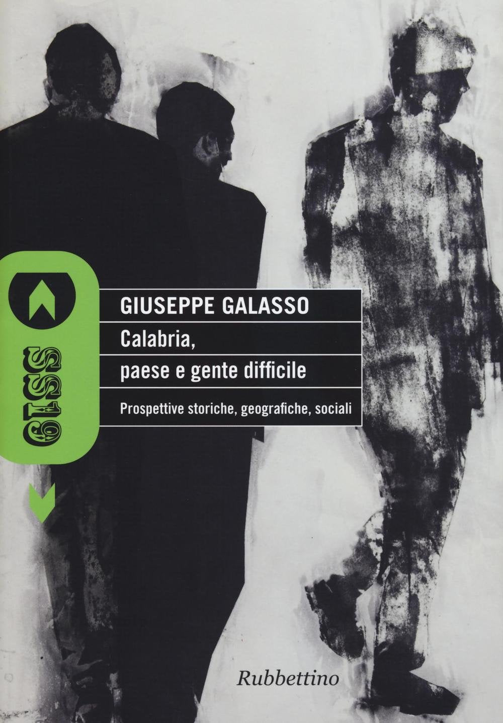 Calabria, paese e gente difficile. Prospettive storiche, geografiche, sociali (SS19) Books