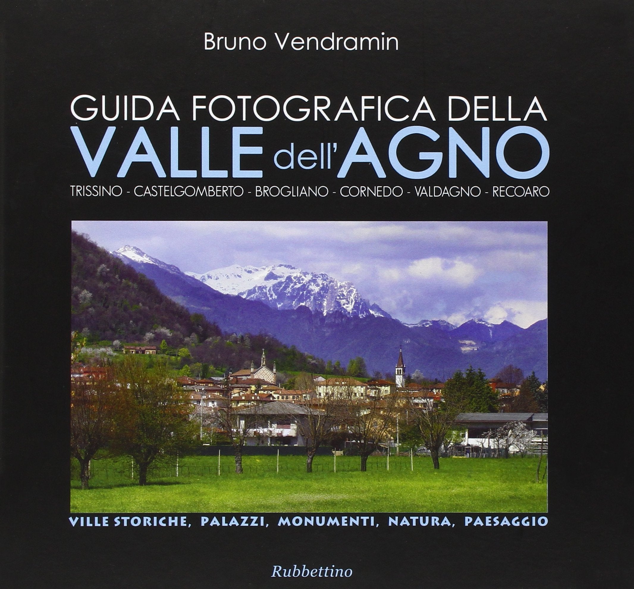 Guida fotografica della valle dell'Agno. Ediz. illustrata (Varia) Leisure, Home & Garden