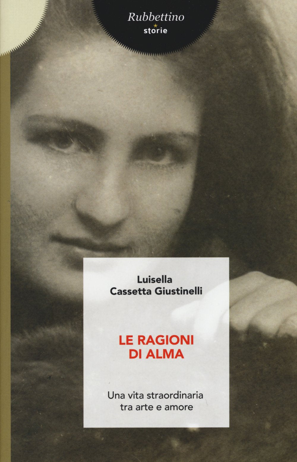 Le ragioni di Alma. Una vita straordinaria tra arte e amore (Storie) Books