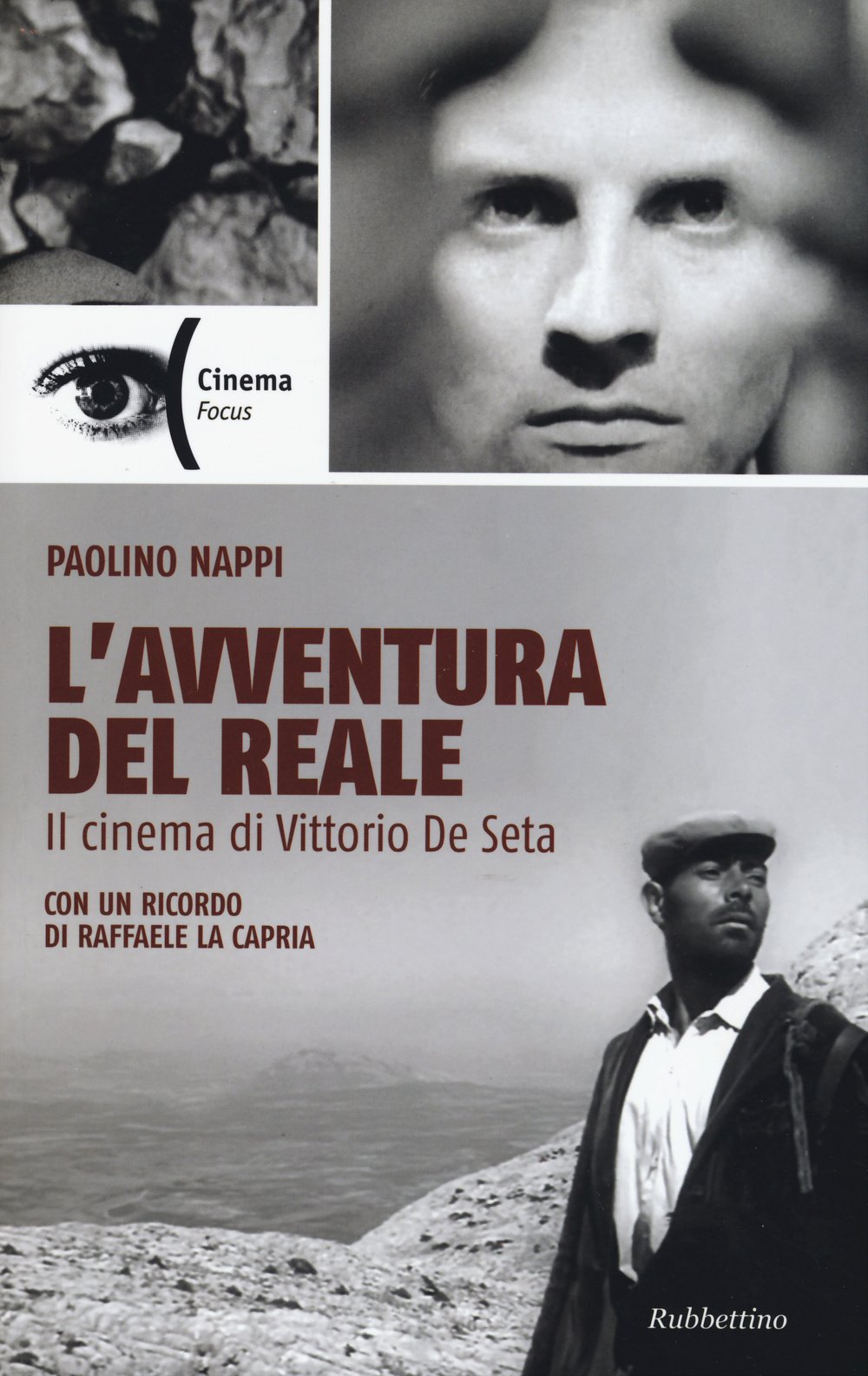 L'avventura del reale. Il cinema di Vittorio De Seta (Cinema. Focus) Film, Art & Culture
