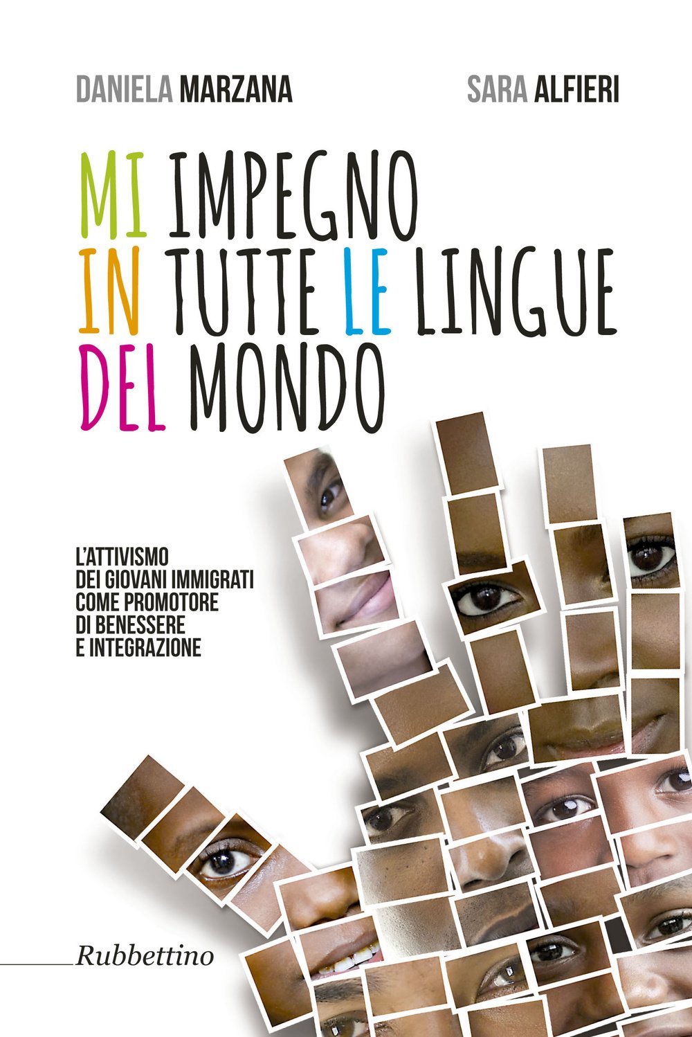 Mi impegno in tutte le lingue del mondo. L'attivismo dei giovani immigrati come promotore di benessere e integrazione (Varia) Books