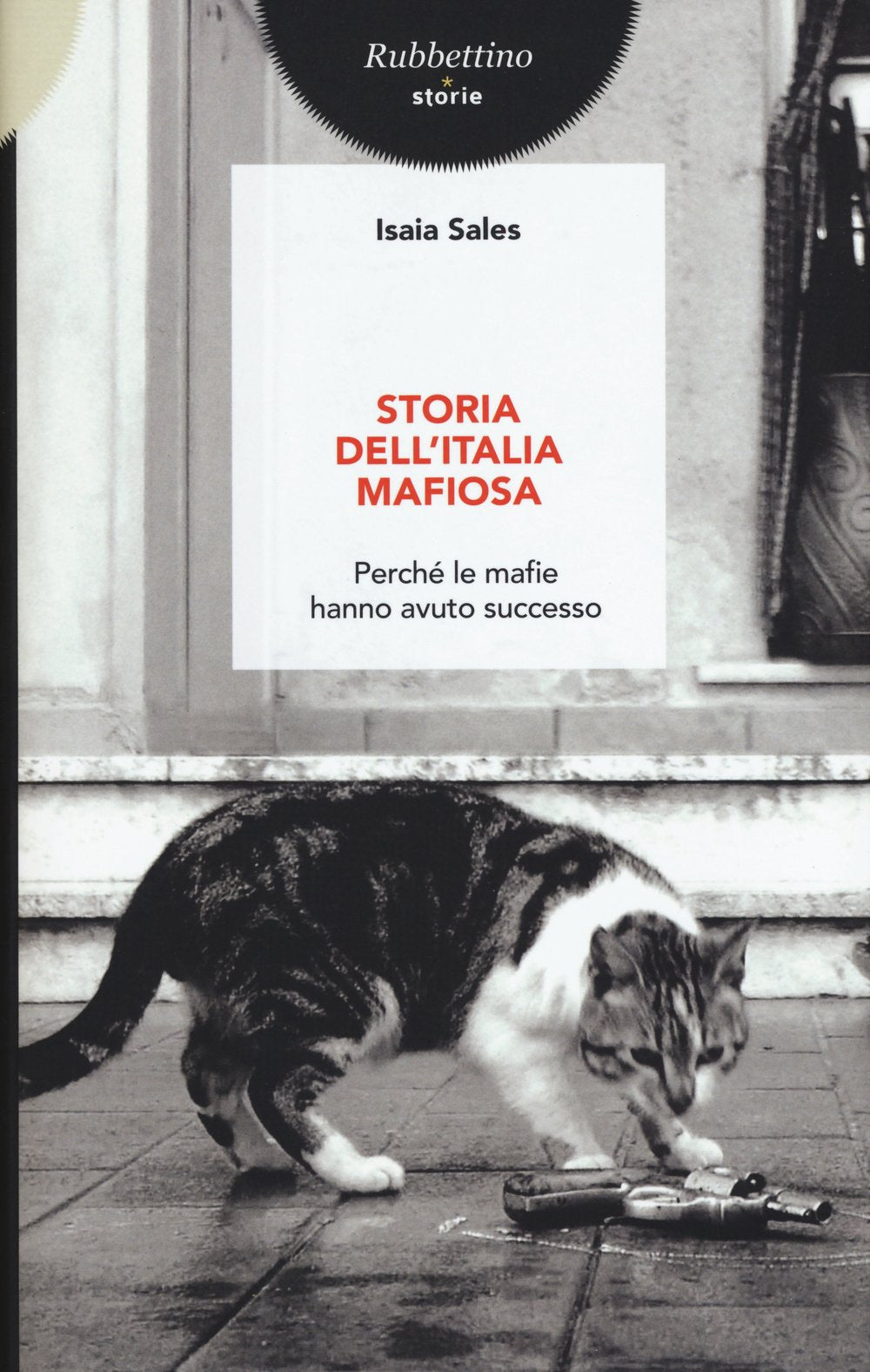 Storia dell'Italia mafiosa. Perché le mafie hanno avuto successo Crime & Thrillers