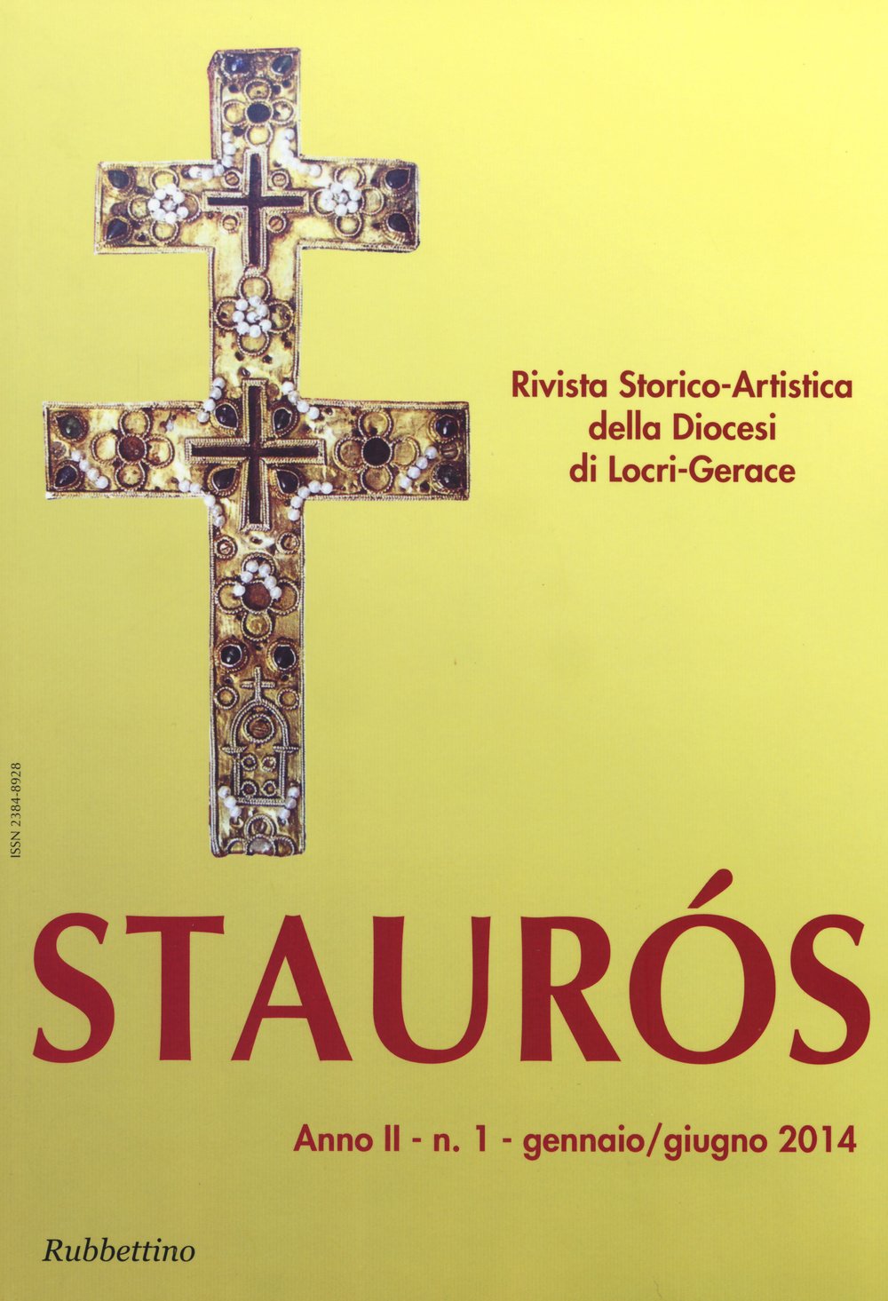 Staurós. Rivista storico-artistica della diocesi di Locri-Gerace (2014) (Vol. 1) Film, Art & Culture