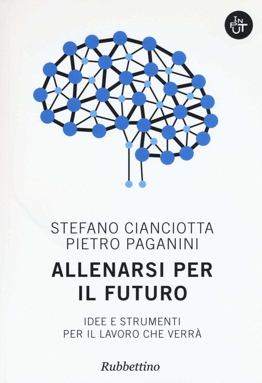 Allenarsi per il futuro. Idee e strumenti per il lavoro che verrà book