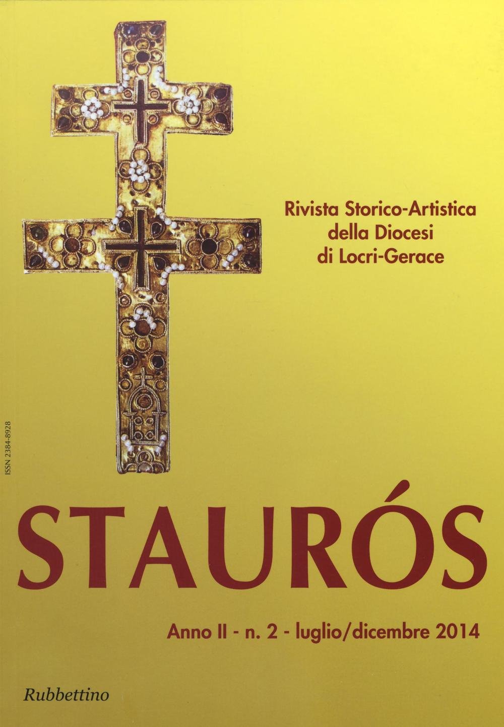 Staurós. Rivista storico-artistica della diocesi di Locri-Gerace (2014) (Vol. 2) (Le riviste) Film, Art & Culture
