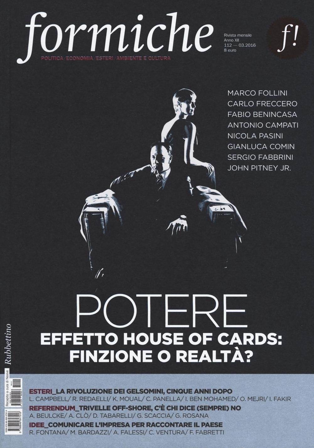 Formiche. Potere. Effetto House of Cards: finzione o realta? (2016) (Vol. 112) Books