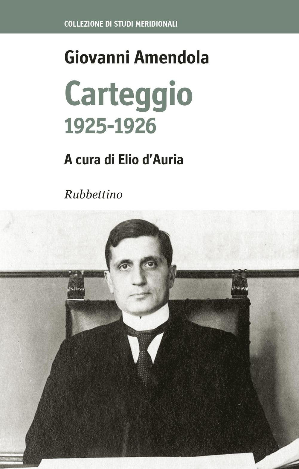 Carteggio 1925-1926 (Collezione di studi meridionali) Essays & Short Stories