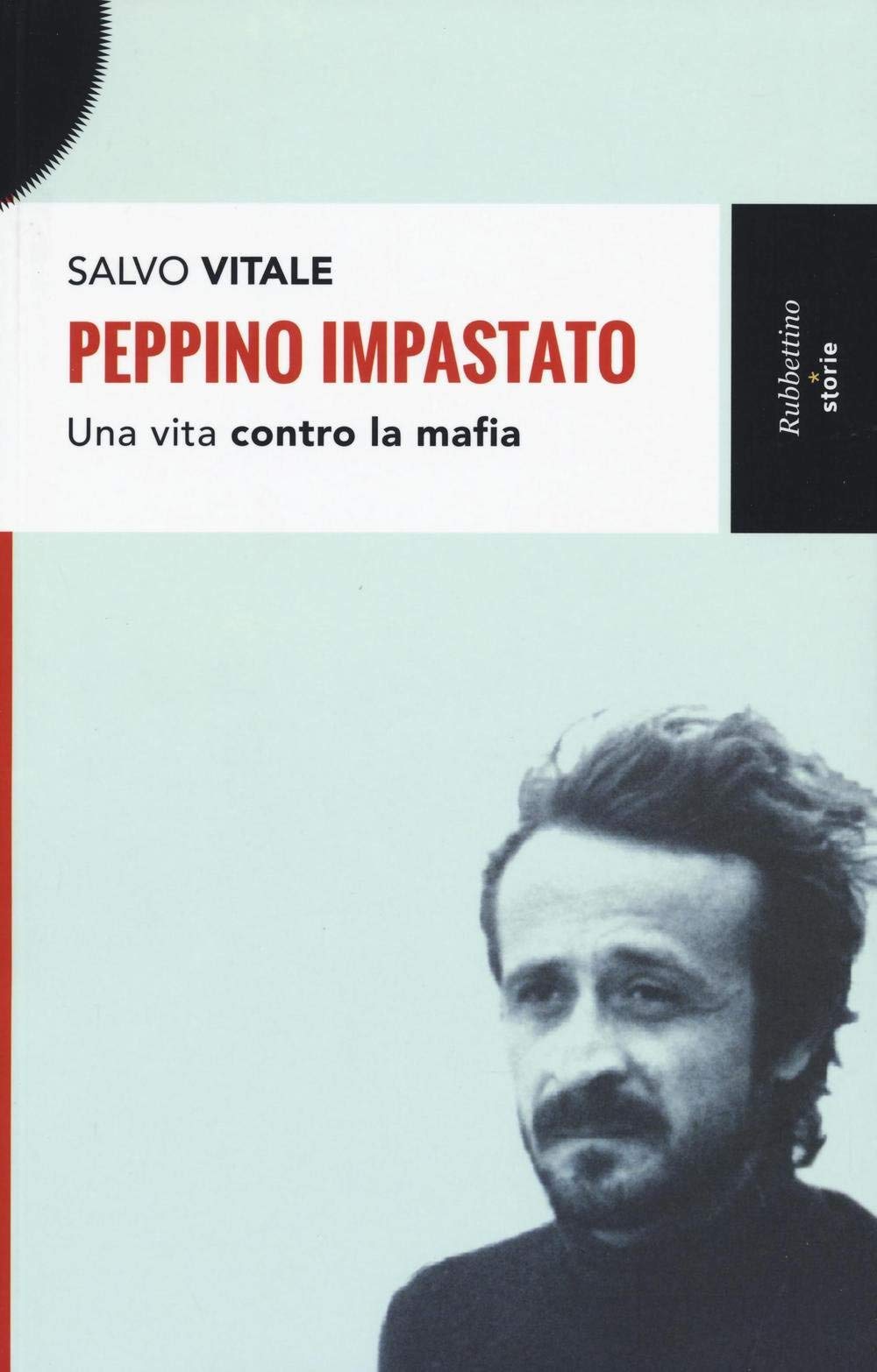 Peppino Impastato. Una Vita Contro La Mafia (Storie) Social Sciences