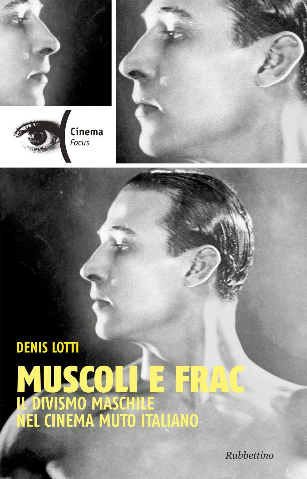 Muscoli e frac. Il divismo maschile nel cinema muto italiano (1910-1929) book