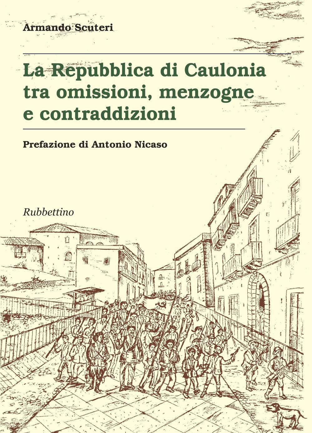 La Repubblica di Caulonia tra omissioni, menzogne e contraddizioni (Varia) Politics & History