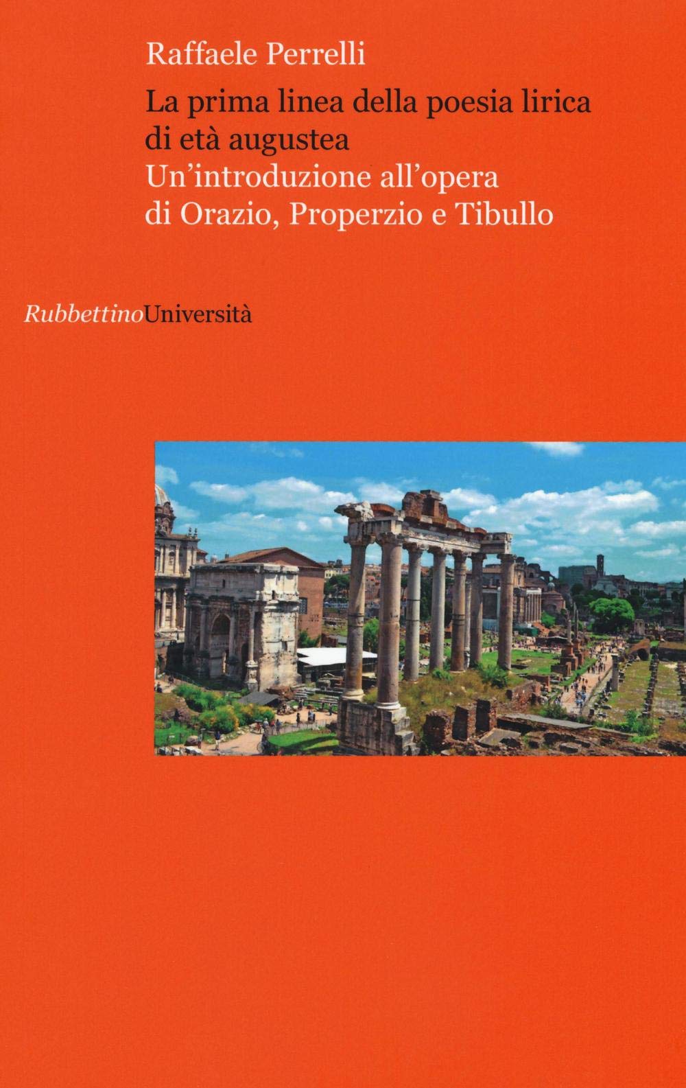 La prima linea della poesia lirica di età augustea. Un'introduzione all'opera di Orazio, Properzio e Tibullo (Università) Contemporary literature