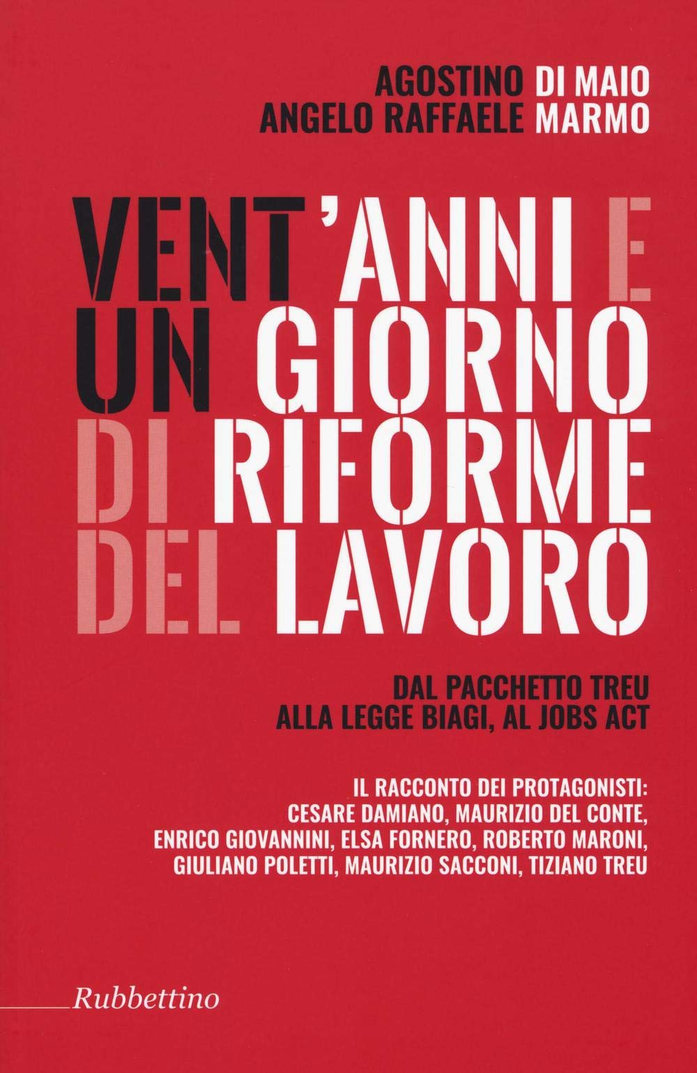 Vent'anni e un giorno di riforme del lavoro. Dal pacchetto Treu alla legge Biagi al Jobs Act (Varia) Law
